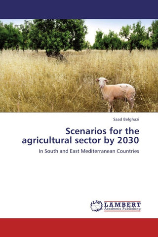 Scenarios for the agricultural sector by 2030