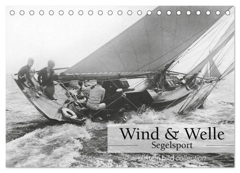 Wind & Welle - Segelsport (Tischkalender 2027 DIN A5 quer), CALVENDO Monatskalender