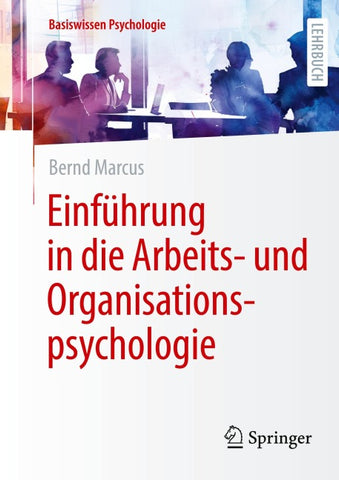 Einführung in die Arbeits- und Organisationspsychologie