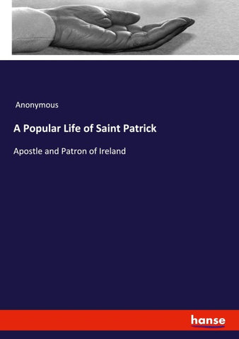 A Popular Life of Saint Patrick