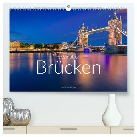 Faszination Brücken (hochwertiger Premium Wandkalender 2026 DIN A2 quer), Kunstdruck in Hochglanz