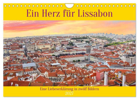 Ein Herz für Lissabon (Wandkalender 2027 DIN A4 quer), CALVENDO Monatskalender