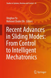 Recent Advances in Sliding Modes: From Control to Intelligent Mechatronics