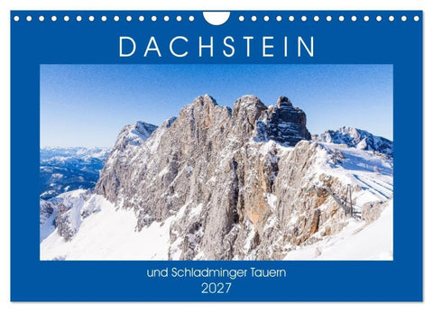 Dachstein und Schladminger Tauern (Wandkalender 2027 DIN A4 quer), CALVENDO Monatskalender