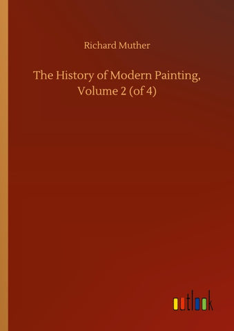 The History of Modern Painting, Volume 2 (of 4)
