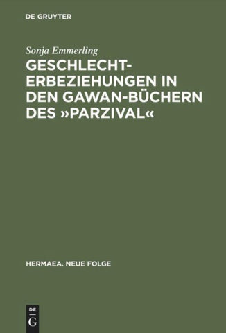 Geschlechterbeziehungen in den Gawan-Büchern des »Parzival«