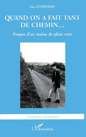 Quand on a fait tant de chemin...