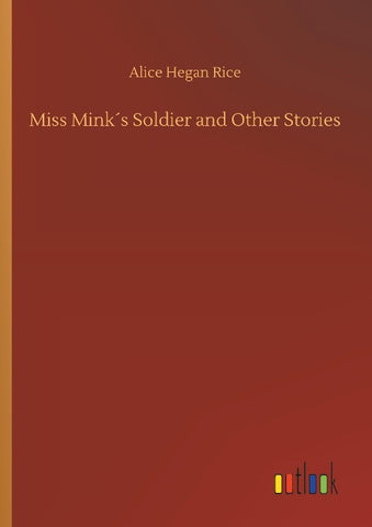 Miss Mink´s Soldier and Other Stories