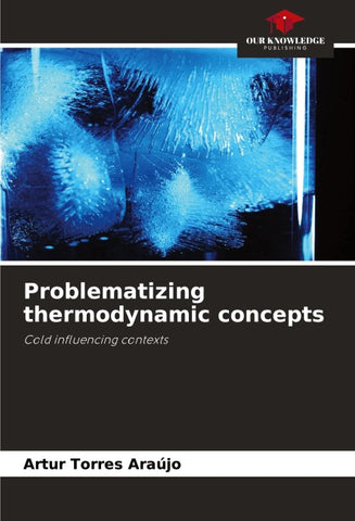 Problematizing thermodynamic concepts
