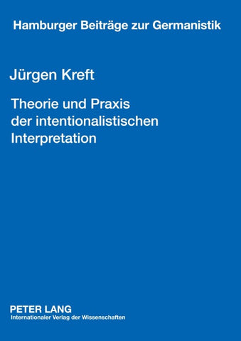 Theorie und Praxis der intentionalistischen Interpretation