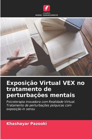 Exposição Virtual VEX no tratamento de perturbações mentais