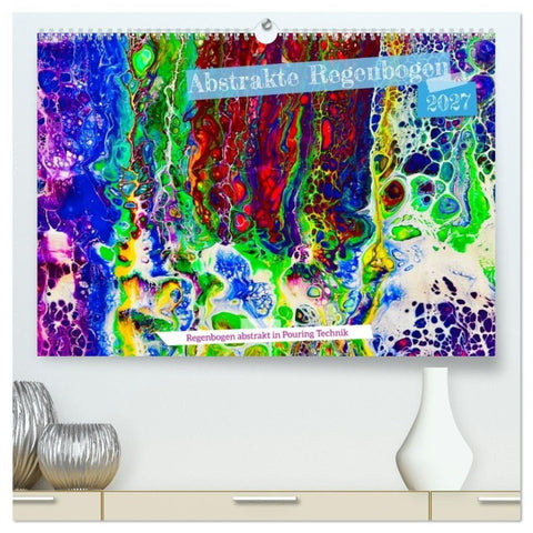 Abstrakte Regenbogen (hochwertiger Premium Wandkalender 2027 DIN A2 quer), Kunstdruck in Hochglanz