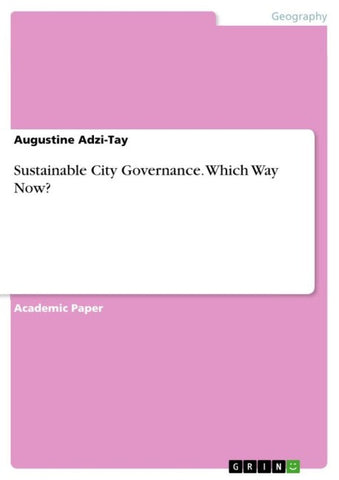 Sustainable City Governance. Which Way Now?