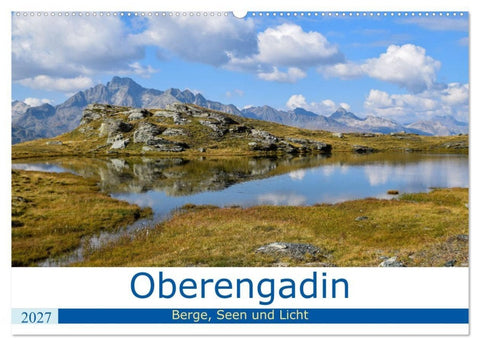 Oberengadin - Berge, Seen und Licht (Wandkalender 2027 DIN A2 quer), CALVENDO Monatskalender