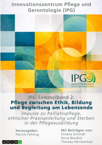 IPG-Sammelband 2: Pflege zwischen Ethik, Bildung und Begleitung am Lebensende