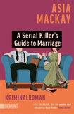 A Serial Killer’s Guide to Marriage