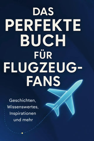 Das perfekte Buch für Flugzeug-Fans