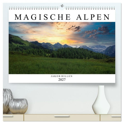 Magische Alpen (hochwertiger Premium Wandkalender 2027 DIN A2 quer), Kunstdruck in Hochglanz