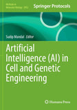 Artificial Intelligence (AI) in Cell and Genetic Engineering