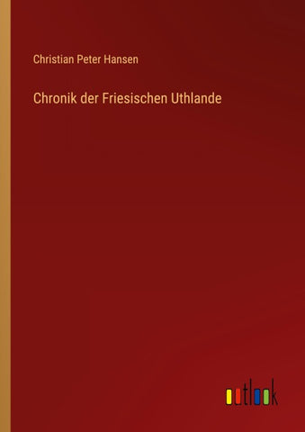 Chronik der Friesischen Uthlande