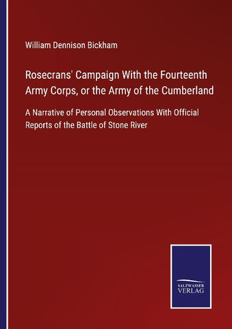Rosecrans' Campaign With the Fourteenth Army Corps, or the Army of the Cumberland