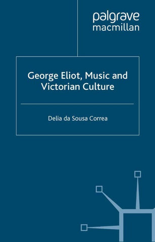 George Eliot, Music and Victorian Culture