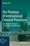 The Premises of International Criminal Procedure