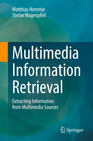 Multimedia Information Retrieval
