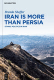 Iran is More Than Persia