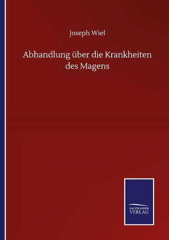 Abhandlung über die Krankheiten des Magens