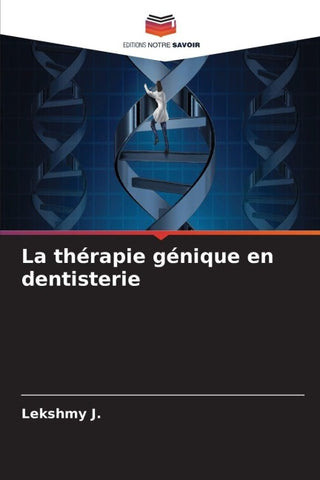 La thérapie génique en dentisterie
