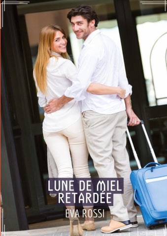 Lune de Miel Retardée
