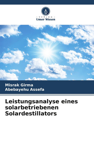 Leistungsanalyse eines solarbetriebenen Solardestillators
