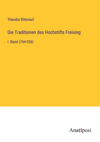 Die Traditionen des Hochstifts Freising