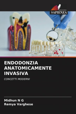 ENDODONZIA ANATOMICAMENTE INVASIVA