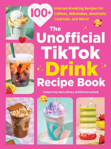 The Unofficial TikTok Drink Recipe Book