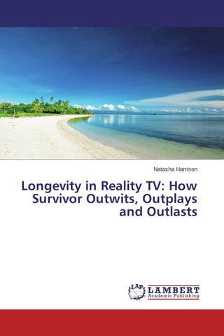 Longevity in Reality TV: How Survivor Outwits, Outplays and Outlasts