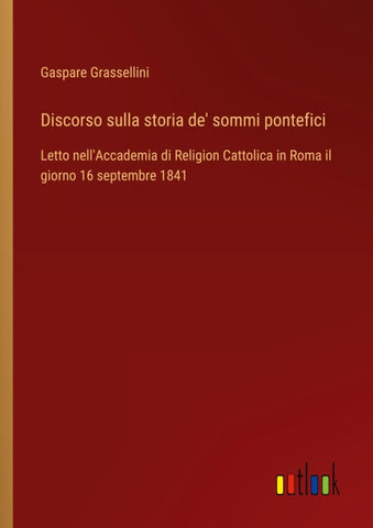 Discorso sulla storia de' sommi pontefici
