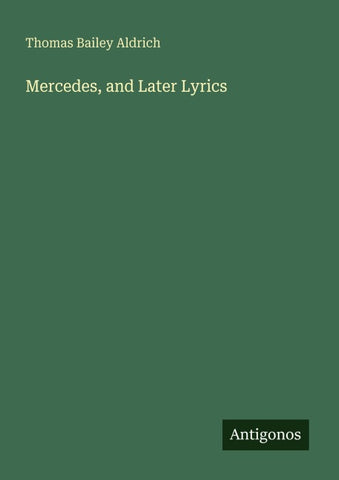 Mercedes, and Later Lyrics