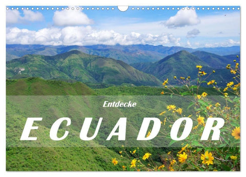 Entdecke Ecuador (Wandkalender 2027 DIN A3 quer), CALVENDO Monatskalender