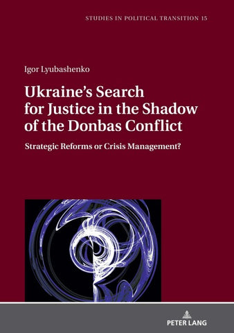 Ukraine's Search for Justice in the Shadow of the Donbas Conflict