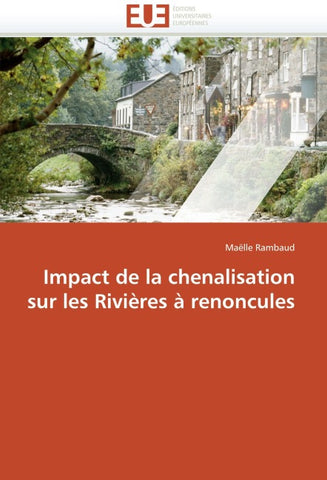 Impact de la chenalisation sur les Rivières à renoncules