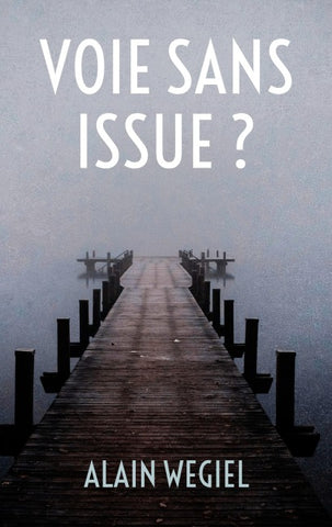 Voie sans issue ?