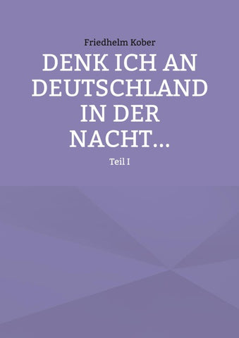 Denk ich an Deutschland in der Nacht...