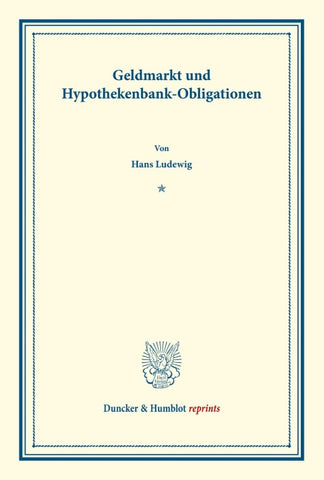 Geldmarkt und Hypothekenbank-Obligationen.