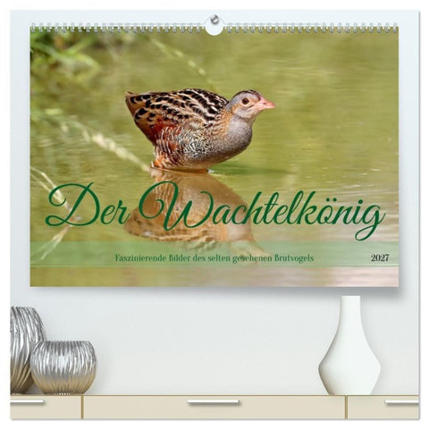 Der Wachtelkönig (hochwertiger Premium Wandkalender 2027 DIN A2 quer), Kunstdruck in Hochglanz