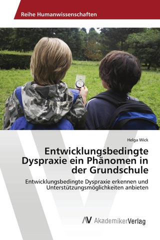 Entwicklungsbedingte Dyspraxie ein Phänomen in der Grundschule
