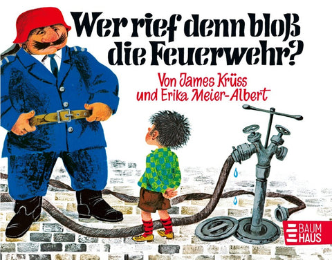 Wer rief denn bloß die Feuerwehr