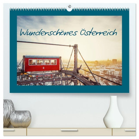 Wunderschönes Österreich (hochwertiger Premium Wandkalender 2027 DIN A2 quer), Kunstdruck in Hochglanz