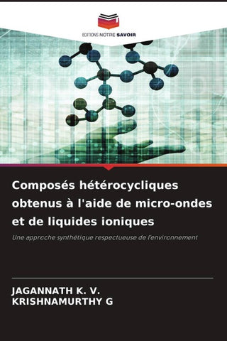 Composés hétérocycliques obtenus à l'aide de micro-ondes et de liquides ioniques